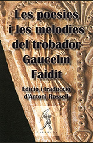 Couverture de Les poesies i les melodies del trobador Gaucelm Faidit